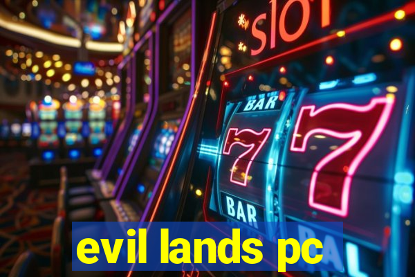 evil lands pc